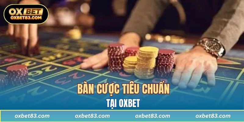 Bàn cược tiêu chuẩn tại OXBET