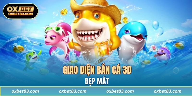 Giao diện bắn cá 3D đẹp mắt