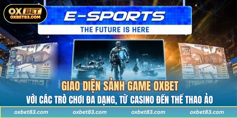 Giao diện sảnh game OXBET với các trò chơi đa dạng, từ casino đến thể thao ảo