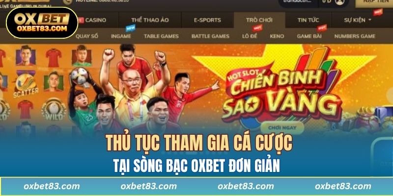 Thủ tục tham gia cá cược tại sòng bạc OXBET đơn giản